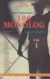 Sahne Çalışması İçin 100 Monolog (Cilt 1) Kolektif