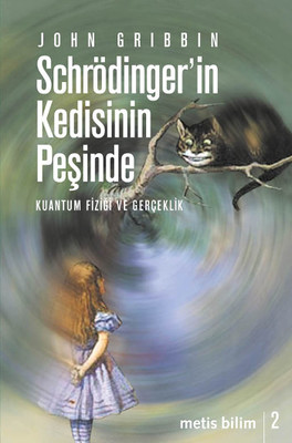 Schrödinger'in Kedisinin Peşinde John Gribbin