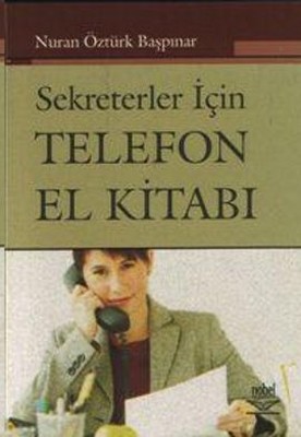 Sekreterler İçin Telefon El Kitabı Nuran Öztürk Başpınar