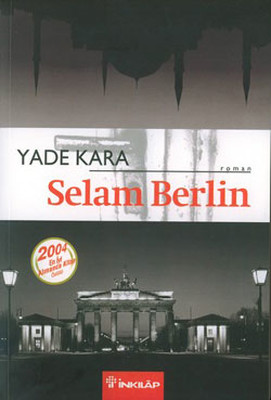 Selam Berlin Yade Kara