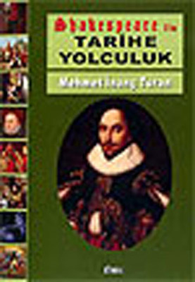 Shakespeare ile Tarihe Yolculuk Mehmet İnanç Turan