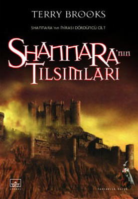 Shannara''nın Tılsımları (Shannara''nın Mirası 4.cilt) Terry Brooks