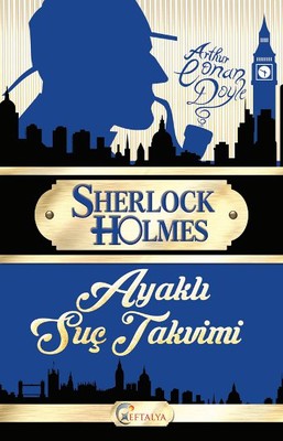 Sherlock Holmes - Ayaklı Suç Takvimi Arthur Conan Doyle