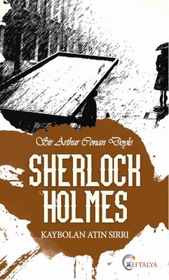Sherlock Holmes - Kaybolan Atın Sırrı Arthur Conan Doyle