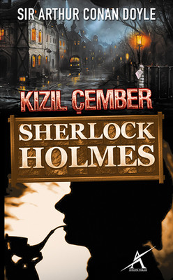 Sherlock Holmes - Kızıl Çember Arthur Conan Doyle
