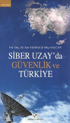 Siber Uzay'da Güvenlik ve Türkiye Olay Salcan