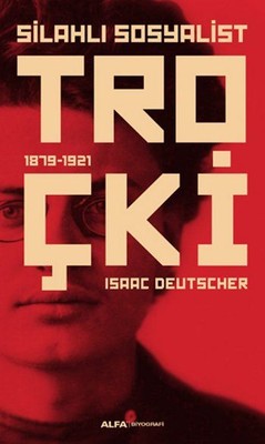 Silahlı Sosyalist Troçki Isaac Deutscher
