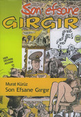 Son Efsane Gırgır Murat Kürüz