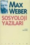 Sosyoloji Yazıları Max Weber