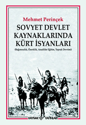 Sovyet Devlet Kaynaklarında Kürt İsyanları Mehmet Perinçek