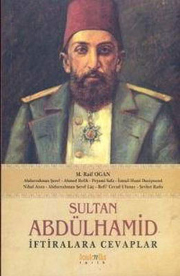 Sultan Abdülhamid İftiralara Cevaplar M. Raif Ogan