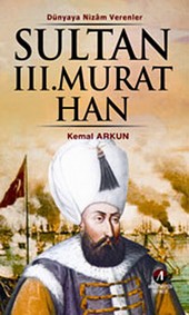Sultan 3. Murat Han Kemal Arkun