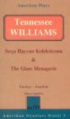 Sırça Hayvan Koleksiyonu & The Glass Menagerie Tennessee Williams