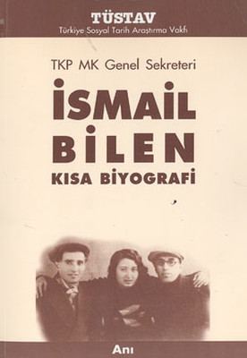 TKP MK Genel Sekreteri İsmail Bilen Kısa Biyografi