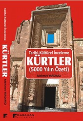 Tarihi Kültürel inceleme Kürtler  5000 Yılın Özeti