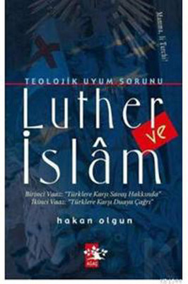 Teolojik Uyum Sorunu Luther ve İslam Hakan Olgun