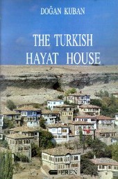 The Turkish Hayat House  Doğan Kuban