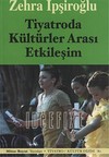 Tiyatroda Kültürler Arası Etkileşim Zehra İpşiroğlu