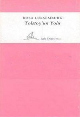 Tolstoy'un Yolu Rosa Luxemburg