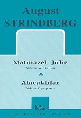 Toplu Oyunları 1 - Matmazel Julie - Alacaklılar August Strindberg