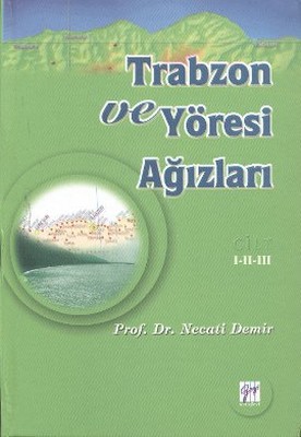 Trabzon ve Yöresi Ağızları Cilt: 1-2-3 Necati Demir