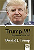 Trump 101 - Başarıya Giden Yol Donald J. Trump