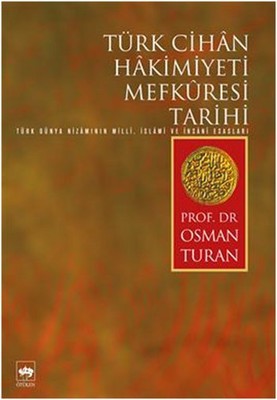 Türk Cihan Hakimiyeti Mefküresi Tarihi Osman Turan