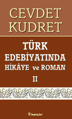 Türk Edebiyatında Hikaye ve Roman 2 Cevdet Kudret