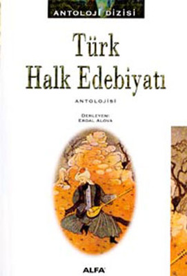 Türk Halk Edebiyatı Antolojisi Erdal Alova