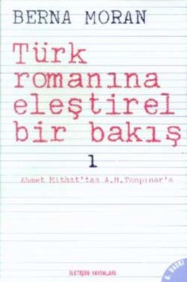 Türk Romanına Eleştirel Bir Bakış 1 Berna Moran