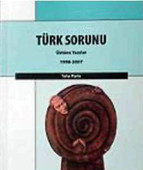 Türk Sorunu üstüne Yazılar 1997-2007 Taha Parla