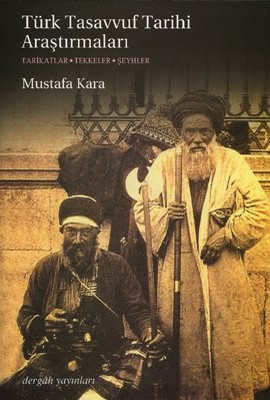 Türk Tasavvuf Tarihi Araştırmaları Mustafa Kara