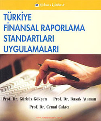 Türkiye Finansal Raporlama Standartları Uygulamaları Başak Ataman Akgül