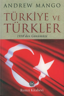 Türkiye ve Türkler Andrew Mango