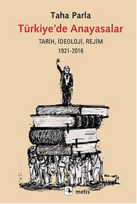 Türkiye'de Anayasalar Taha Parla