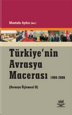 Türkiye'nin Avrasya Macerası (1989-2006) Kolektif