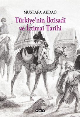 Türkiye'nin İktisadi ve İçtimai Tarihi Mustafa Akdağ