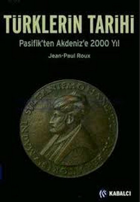 Türklerin Tarihi Jean - Paul Roux
