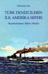 Türk Denizcilerin İlk Amerika Seferi Mühendis Faik