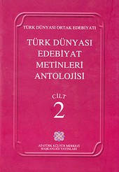 Türk Dünyası Edebiyat Metinleri Antolojisi Cilt: 2