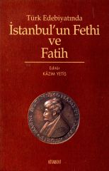 Türk Edebiyatında İstanbul'un Fethi ve Fatih BİLİNMEYEN