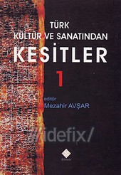 Türk Kültür ve Sanatından Kesitler 1