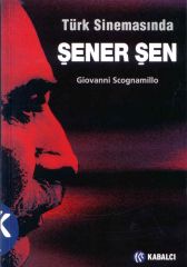 Türk Sinemasında Şener Şen Giovanni Scognamillo