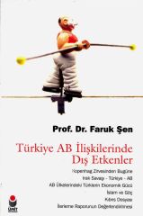 Türkiye AB İlişkilerinde Dış Etkenler Prof. Dr. Faruk Şen