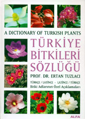 Türkiye Bitkileri Sözlüğü  A Dictionary of Turkish Plants Ertan Tuzlacı