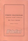 Türkiye Selçukluları Hakkında Resmi Vesikalar  Metin, Tercüme ve Araştırmalar Osman Turan