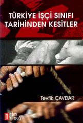 Türkiye İşçi Sınıfı Tarihinden Kesitler Tevfik Çavdar