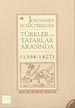 Türkler ve Tatarlar Arasında (1394-1427) Johannes Schiltberger