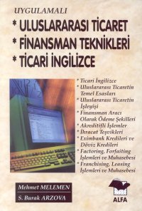 Uygulamalı Uluslararası Ticaret Finansman Teknikleri Ticari İngilizce Mehmet Melemen