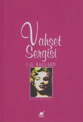 Vahşet Sergisi J. G. Ballard